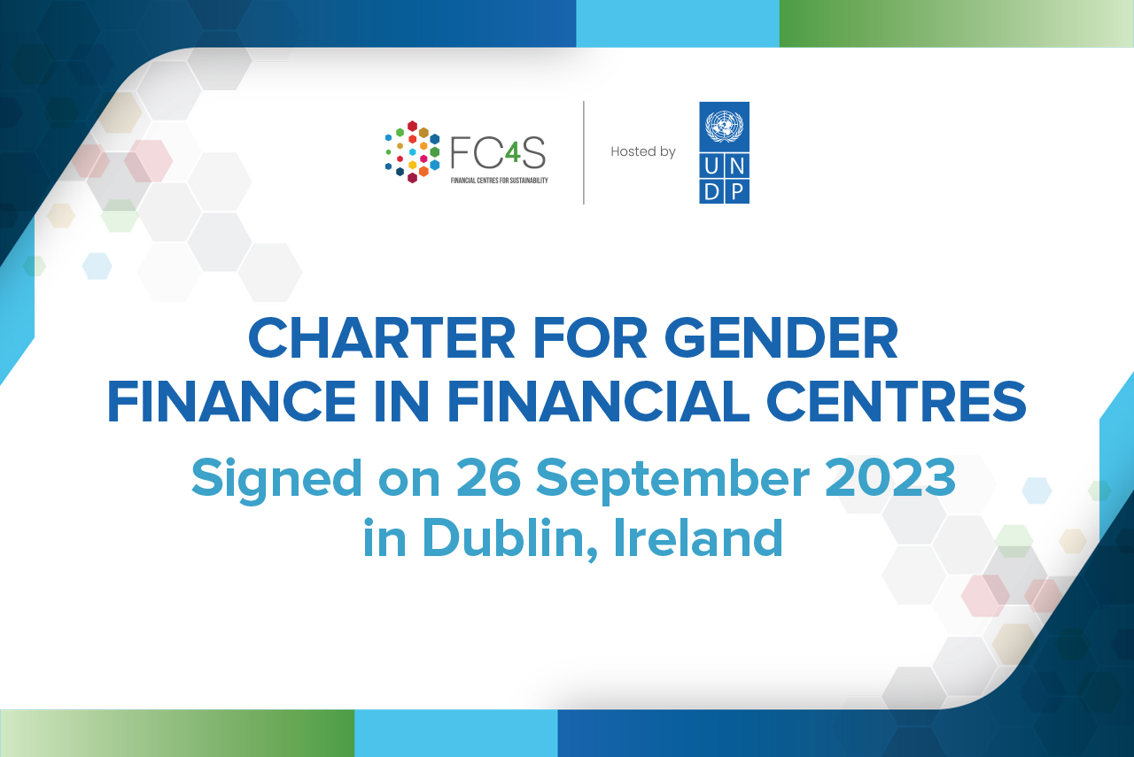 CHARTER FOR GENDER FINANCE IN FINANCIAL CENTRES Signed on 26 September 2023 in Dublin, Ireland